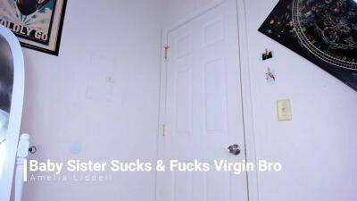 AmeliaLiddell – Little Sister Sucks Fucks Virgin Bro - drtuber.com